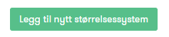 Legg til nytt størrelsessystem.png